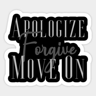 'Apologize. Forgive. Move On.' Radical Kindness Shirt Sticker